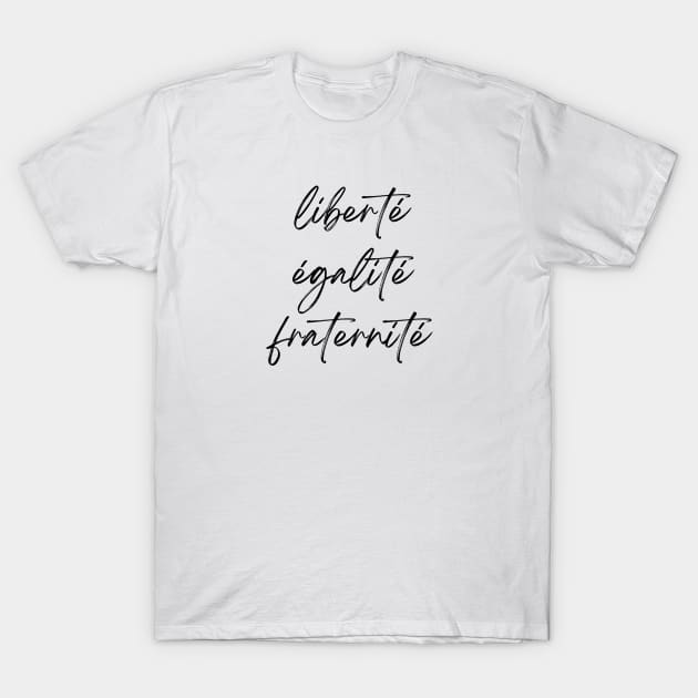 Liberté Égalité Fraternité - French Revolution Minimalist art T-Shirt by From Mars